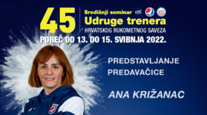 Pročitajte više o članku 45. Seminar trenera: Ana Križanac