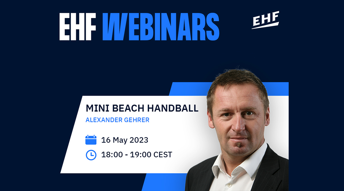 Trenutno pregledavate EHF Webinar – Mini rukomet na pijesku, 16. svibnja 2023., 18:00-19:00 s Alexanderom Gehrerom